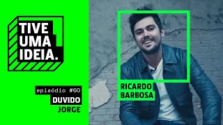 Ricardo Barbosa - Duvido [Jorge] (Tive Uma Ideia)