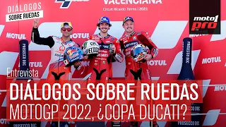 Diálogos Sobre Ruedas: MotoGP 2022, ¿Copa Ducati?