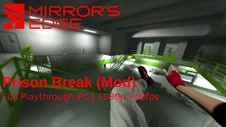 [PC] Mirrors Edge Mod | Mission | Prison Break