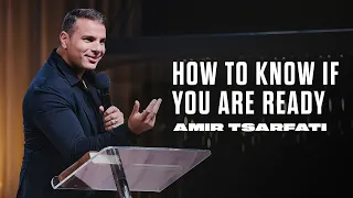 Amir Tsarfati: How to Know if You are Ready