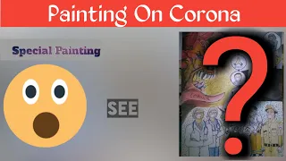 Painting On Corona | My Top 10 Favourite Paintings and Sketch | Special Painting