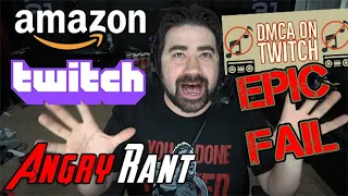 The Twitch DMCA Process is BROKEN, RIDICULOUS & UNFAIR! - Angry Rant!