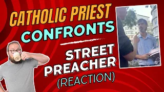 This Priest DEFENDS HIS FLOCK against an anti-Catholic STREET PREACHER!