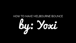 HOW TO MAKE MELBOURNE BOUNCE - FL Studio Tutorial by Yoxi