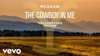 Tim McGraw - The Cowboy In Me (Yellowstone Edition / Audio)