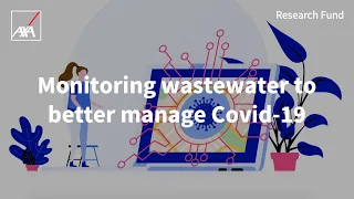 How wastewater from your sewage could help fight Covid-19 | Dr. Mari Winkler | AXA Research Fund