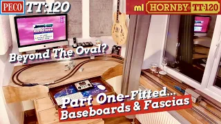 Hornby Model Railways & Peco Beyond The Oval TT:120 Fitted Baseboards & Fascias Build Part 1 | ml11