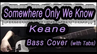 (Bassonly)Keane - Somewhere Only We Know (Bass cover with tabs 153)