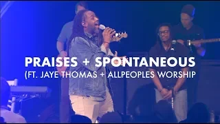Praises + Spontaneous // Jaye Thomas + All Peoples Worship // World Mandate West 2019