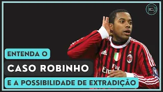 CASO ROBINHO: Quais as chances de prisão do jogador no Brasil após condenação na Itália?