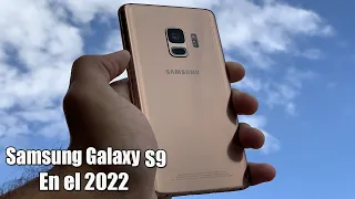 Samsung Galaxy S9 en el 2022 ¿VALE LA PENA?