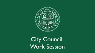 Edina City Council Work Session / Aug. 17, 2021