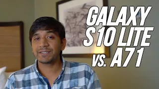 Samsung Galaxy A71 vs Galaxy S10 Lite Comparison - Display, Camera, Specs Differences | CES 2020