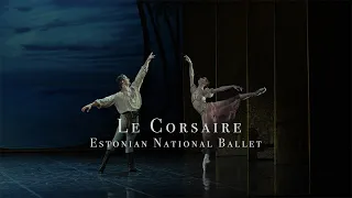 Estonian National Ballet - José Martinez's Le Corsaire