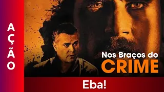 Nos Braços do Crime - Filme Dublado Completo