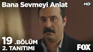 Bana Sevmeyi Anlat 19. Bölüm 2. Tanıtımı