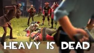 Heavy is Dead, but it ends when the Heavy is dead