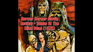 Horror Corner Movie Review - Tombs Of The Blind Dead (1972)