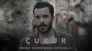 Çukur Müzikleri - Arik Böke Erdenet ( Echo Etkı Düzelenmış Versiyon 2 )