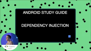 Android Study Guide: Dependency Injection