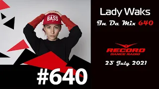 Lady Waks - In Da Mix 640 - 23 July 2021