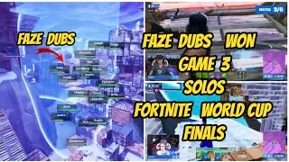 FAZE DUBS WON GAME 3 SOLOS FORTNITE WORLDCUP FINALS