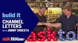 Channel Letters with Jimmy DiResta | Build It | Ask This Old House