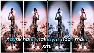 NAYAK NAHI KHALNAYAK HOON MAIN XML FILE ALIGHT MOTION VIDEO EDTING NEW TREND NEW XML FILE❤️