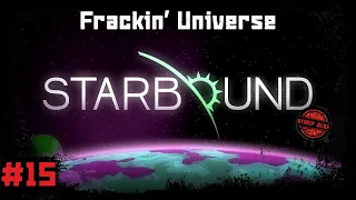 Starbound [Кооп #15] Ставка Барона и тайная комната. Разрушитель (Frackin' Universe)