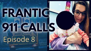 FRANTIC 911 CALLS EP. 8