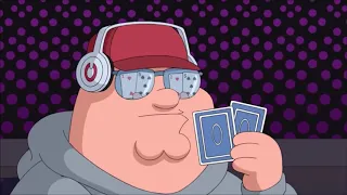 Family Guy  - "Only time I lie is when I play poker"