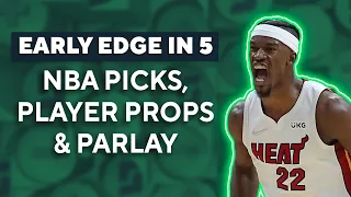 🏀 Early Edge In 5: Celtics-Heat Picks, NBA Props and Single-Game Parlay