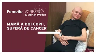 Mamă a doi copii, suferă de cancer | Un nou episod „Femeile vorbesc”, duminică, ora 18:00