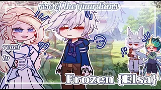 Rotg react to Frozen(Elsa) -ALLPARTS- (1&2) °Rise of the guardians X Frozen•