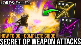 SECRET OP WEAPON ATTACKS - HOW TO DO / Complete Guide - Lords Of The Fallen Hidden Weapon Art Skills