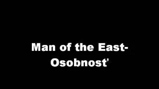 Man of the East-Osobnosť