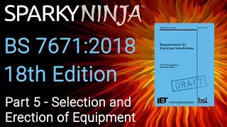 BS 7671 - 18th Edition - Public Draft Commentary - Part 5 - Selection and Erection of Equipment