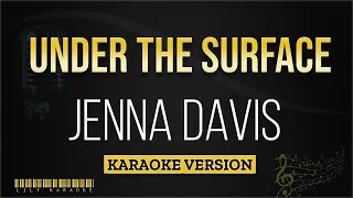 Jenna Davis - Under The Surface (Karaoke | Instrumental | Track)