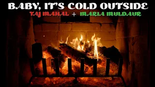 Taj Mahal & Maria Muldaur - Baby, It's Cold Outside (Lyric Video)