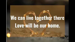 Love Will Be Our Home_lower key