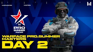 Турнир Warface PRO.Summer Masters. Day 2