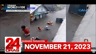 24 Oras Express: November 21, 2023 [HD]