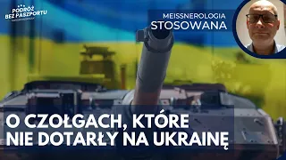 Blef w sprawie czołgów, sprzęt od Kima, rumuńskie schrony. Co na froncie? | Marek Meissner