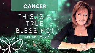 CANCER♋: *This is a True Blessing!🙏* February 2022 Tarot Reading