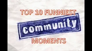 Top 10 Funniest 'Community' Moments