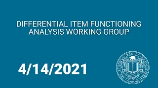 Differential Item Functioning Analysis Working Group 4-14-21