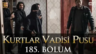 Kurtlar Vadisi Pusu 185. Bölüm FullHD (ATV)