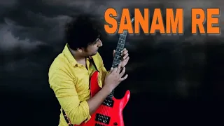 Sanam Re | Guitar Cover | Arijit Singh