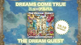 DREAMS COME TRUE「THE DREAM QUEST」SPOT映像