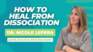 How To Heal From Dissociation